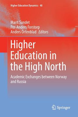 Higher Education in the High North : Academic Exchanges between Norway and Russia