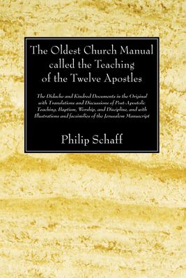 The Oldest Church Manual called the Teaching of the Twelve Apostles