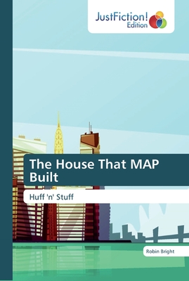 The House That MAP Built
