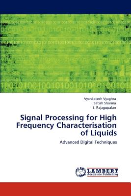 Signal Processing for High Frequency Characterisation of Liquids