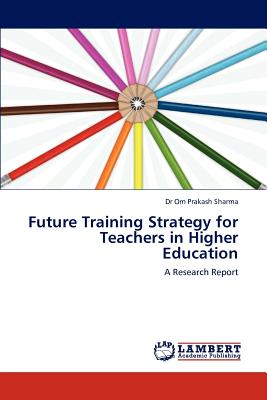 غلاف كتاب Future Training Strategy for Teachers in Higher Education