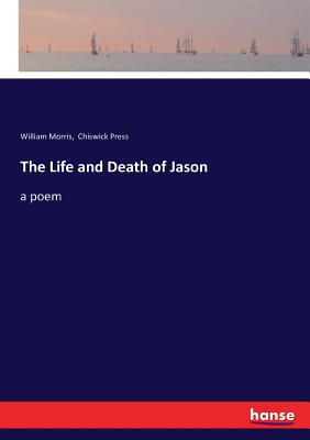 The Life and Death of Jason:a poem