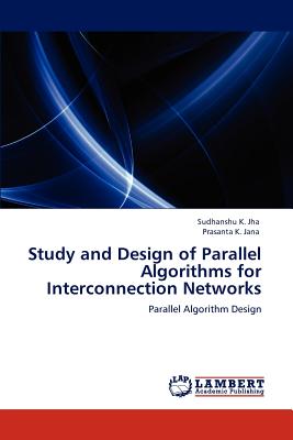 Study and Design of Parallel Algorithms for Interconnection Networks