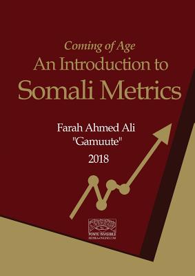 Coming of Age: An Introduction to Somali Metrics