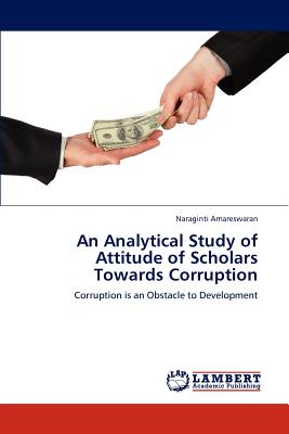 An Analytical Study of Attitude of Scholars Towards Corruption