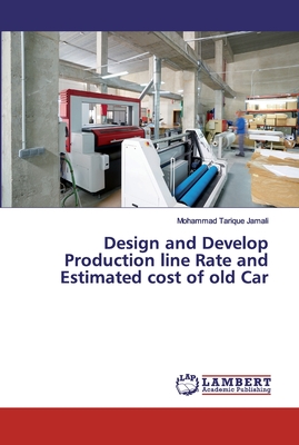 Design and Develop Production line Rate and Estimated cost of old Car