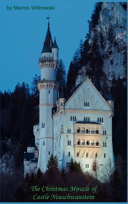 غلاف كتاب The Christmas Miracle of Castle Neuschwanstein