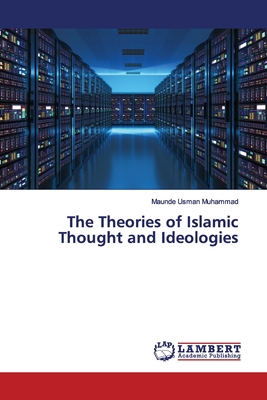 The Theories of Islamic Thought and Ideologies