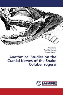 Anatomical Studies on the Cranial Nerves of the Snake Coluber rogersi