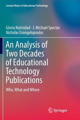 An Analysis of Two Decades of Educational Technology Publications : Who, What and Where