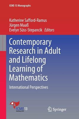 Contemporary Research in Adult and Lifelong Learning of Mathematics : International Perspectives