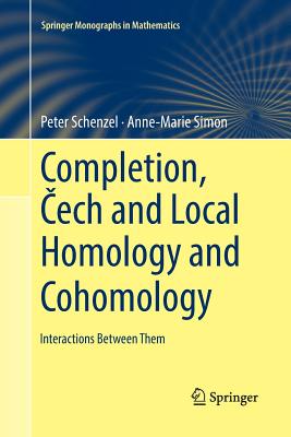 Completion, Cech and Local Homology and Cohomology : Interactions Between Them