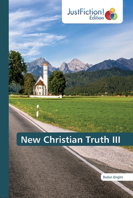 New Christian Truth III