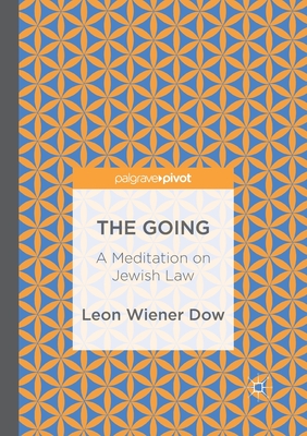 The Going : A Meditation on Jewish Law