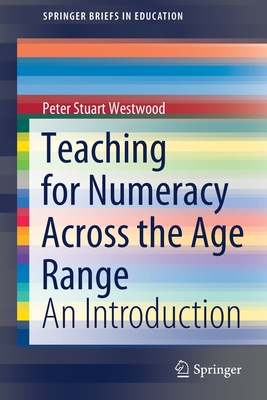 Teaching for Numeracy Across the Age Range : An Introduction