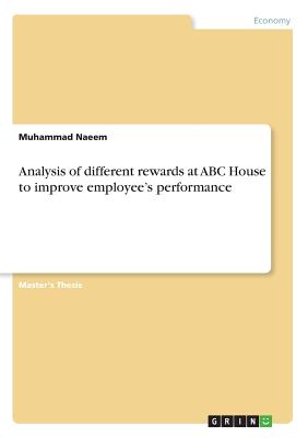 Analysis of different rewards at ABC House to improve employee