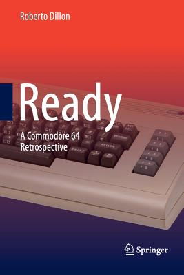 Ready : A Commodore 64 Retrospective