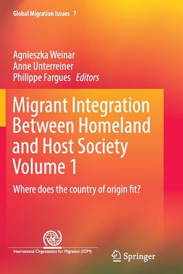 غلاف كتاب Migrant Integration Between Homeland and Host Society Volume 1 : Where does the country of origin fit?