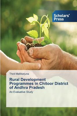 غلاف كتاب Rural Development Programmes in Chitoor District of Andhra Pradesh