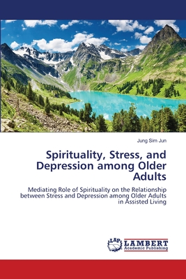 غلاف كتاب Spirituality, Stress, and Depression among Older Adults