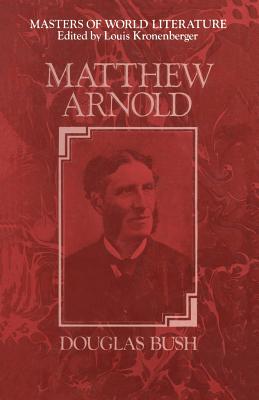 Matthew Arnold : A Survey of His Poetry and Prose