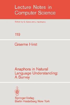 Anaphora in Natural Language Understanding : A Survey