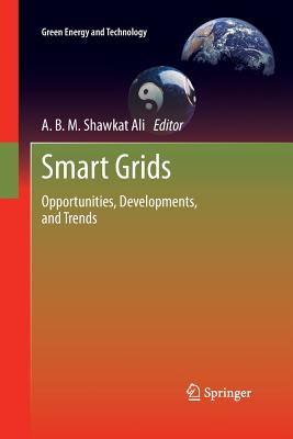 Smart Grids : Opportunities, Developments, and Trends