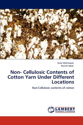 Non- Cellulosic Contents of Cotton Yarn Under Different Locations