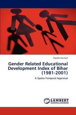 غلاف كتاب Gender Related Educational Development Index of Bihar (1981-2001)