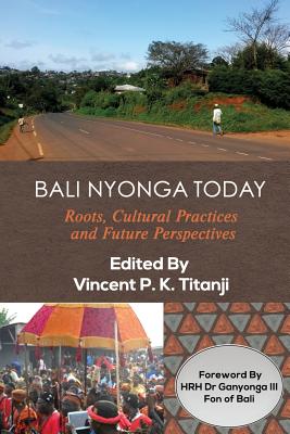 Bali Nyonga Today: Roots, Cultural Practices and Future Perspectives