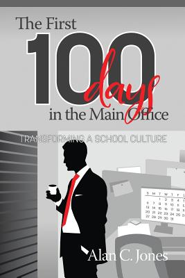 The First 100 Days in the Main Office: Transforming A School Culture