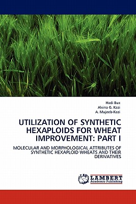 UTILIZATION OF SYNTHETIC HEXAPLOIDS FOR WHEAT IMPROVEMENT: PART I