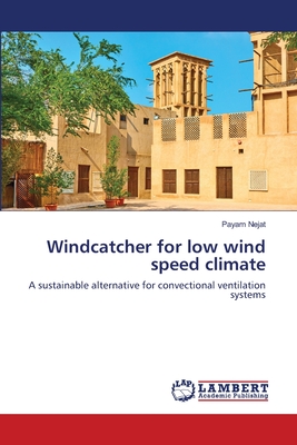 Windcatcher for low wind speed climate