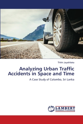 Analyzing Urban Traffic Accidents in Space and Time