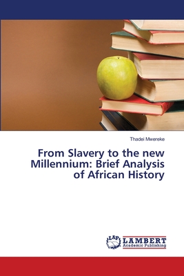 غلاف كتاب From Slavery to the new Millennium: Brief Analysis of African History