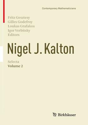 Nigel J. Kalton Selecta : Volume 2