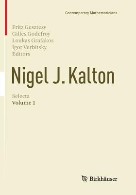 Nigel J. Kalton Selecta : Volume 1