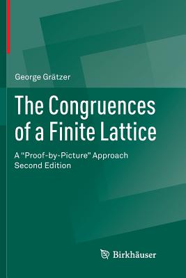 The Congruences of a Finite Lattice : A "Proof-by-Picture" Approach