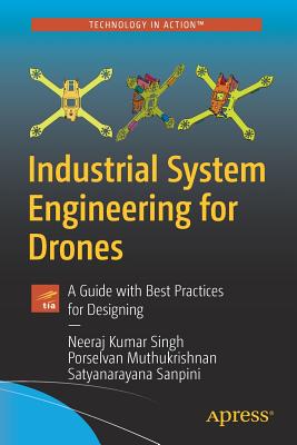 Industrial System Engineering for Drones : A Guide with Best Practices for Designing