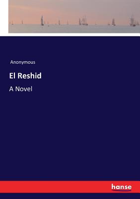 El Reshid:A Novel