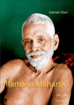 Ramana Maharshi:His Life