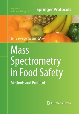 Mass Spectrometry in Food Safety : Methods and Protocols