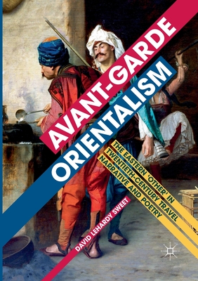 Avant-garde Orientalism : The Eastern 