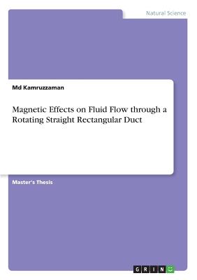 Magnetic Effects on Fluid Flow through a Rotating Straight Rectangular Duct