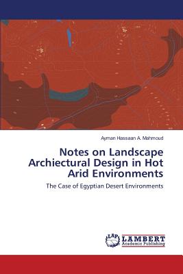 غلاف كتاب Notes on Landscape Archiectural Design in Hot Arid Environments