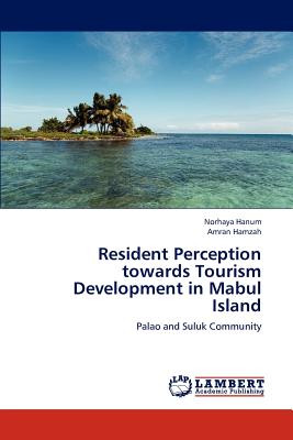 Resident Perception Towards Tourism Development in Mabul Island