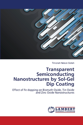 Transparent Semiconducting Nanostructures by Sol-Gel Dip Coating