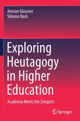 غلاف كتاب Exploring Heutagogy in Higher Education : Academia Meets the Zeitgeist