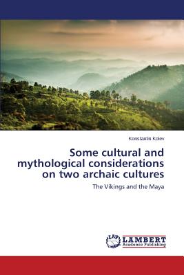 غلاف كتاب Some cultural and mythological considerations on two archaic cultures