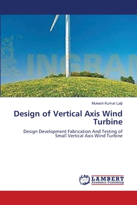 Design of Vertical Axis Wind Turbine